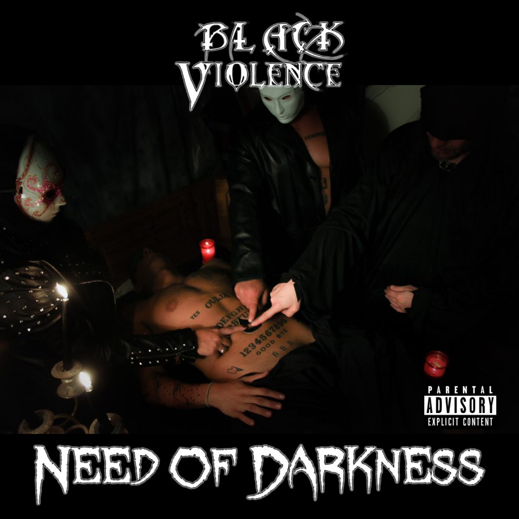 Black Violence - Need of Darkness