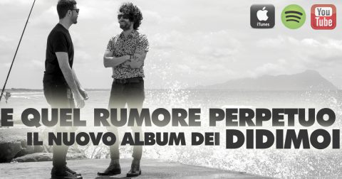 “E QUEL RUMORE PERPETUO”: IL RICERCATO MELTIN POT MUSICALE DEI DIDIMOI NELL’ALBUM D’ESORDIO.