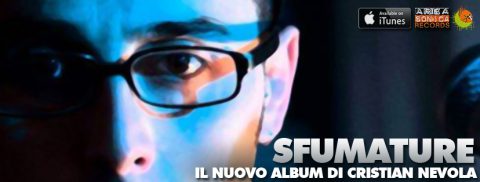 Via al lancio di Sfumature, il nuovo album del polistrumentista Cristian Nevola: una collezione di ballate rock tra luci, ombre e colori dei nostri giorni.