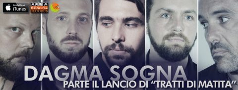ESCE TRATTI DI MATITA, IL NUOVO ATTESISSIMO ALBUM DEI DAGMA SOGNA!