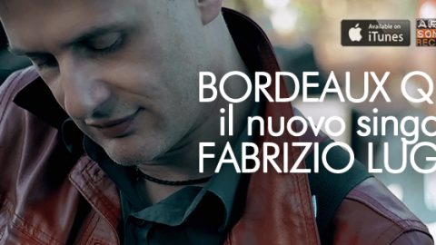 ESCE BORDEAUX QUAY: IL NUOVO VIDEOCLIP DI FABRIZIO LUGLIO!