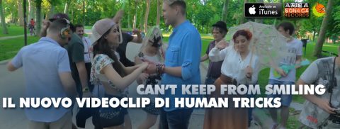 Torna il finlandese Human Tricks e con lui il suo romantic pop dal sapore internazionale: rilasciato oggi il videoclip del nuovo singolo Can’t Keep From Smiling.