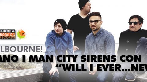I Man City Sirens tornano in radio con Will I Ever… Never: la band di Melbourne presenta la sua nuova chicca indie d’oltreoceano.