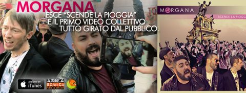 SCENDE LA PIOGGIA: ECCO IL PRIMO VIDEOCLIP COLLETTIVO DELLA STORIA REALIZZATO DAL PUBBLICO E TARGATO MORGANA!