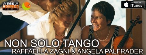 Raffaella Zagni e Angela Palfrader presentano Non Solo Tango: pubblicata l’ambiziosa collezione di parafrasi da concerto dei più celebri tanghi della storia. Il 14 gennaio grande presentazione del disco dal vivo in occasione della Coppa del Mondo femminile di Sci Alpino 2019.