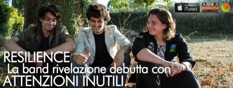 ATTENZIONI INUTILI: FUORI L’ESPLOSIVO DEBUT ALBUM DEI RESILIENCE!