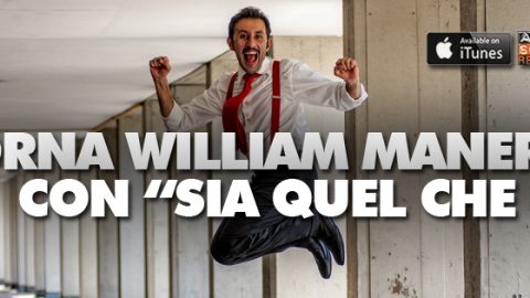 Sia quel che sia è il nuovo videoclip del cantautore William Manera: ecco l’imperdibile reportage del suo tour estivo accompagnato da un sound trascinante e inconfondibile!