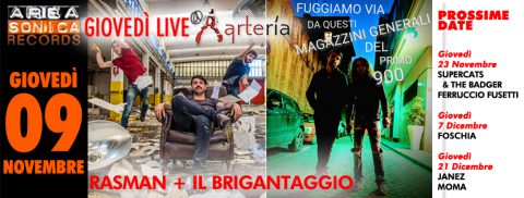 09 NOVEMBRE: UNA SERATA AREASONICA LIVE ESPLOSIVA, SUL PALCO DELL’ARTERĺA SALGONO I RASMAN E IL BRIGANTAGGIO!