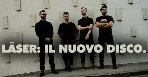 LÄSER: VIA AL LANCIO DELL’ALBUM OMONIMO.