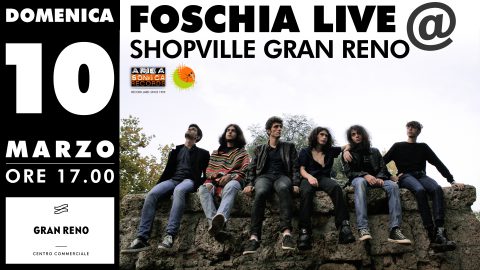 Domenica 10 marzo la band rivelazione Foschia live allo Shopville Gran Reno!