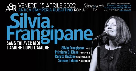 Silvia Frangipane in concerto Venerdì 15 Aprile 2022 all’Antica Stamperia Rubattino