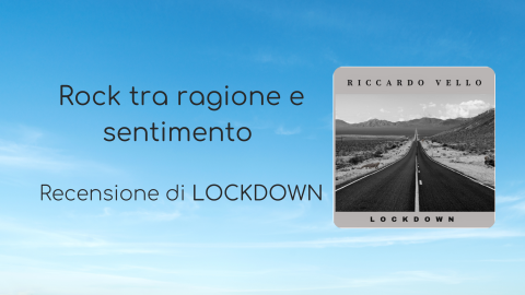 Rock tra ragione e sentimento: recensione di Lockdown