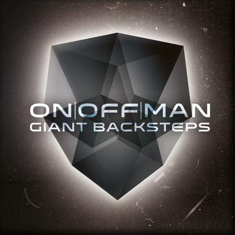 FEBBRAIO 2013: ESCE ‘GIANT BACKSTEPS’ L’ALBUM INTERNAZIONALE DEGLI ON-OFF-MAN