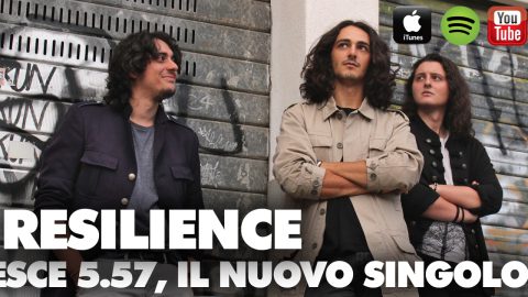 ESCE 5.57, IL NUOVO SINGOLO DEI RESILIENCE