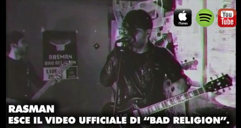 “Bad Religion”, fuori il videoclip del nuovo singolo dei Rasman