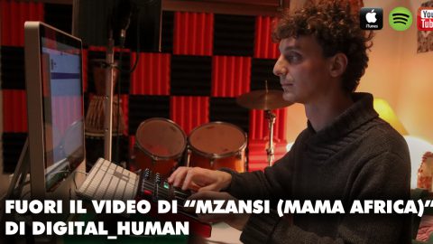 Esce il videoclip ufficiale di “Mzansi – Mama Africa”, il singolo di digital_human.