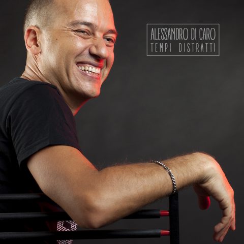 Alessandro Di Caro – Tempi Distratti