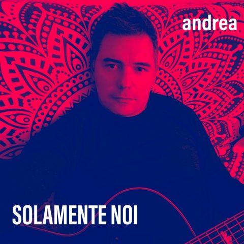 ANDREA – Solamente noi