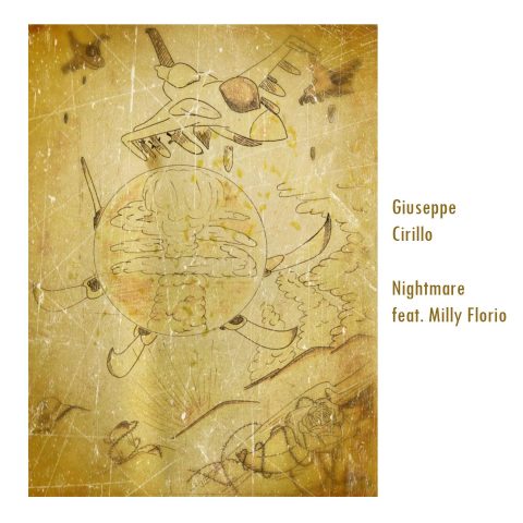 Giuseppe Cirillo – Nightmare feat. Milly Florio