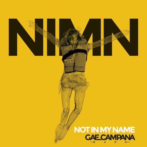 Gae Campana Band – Not in my name